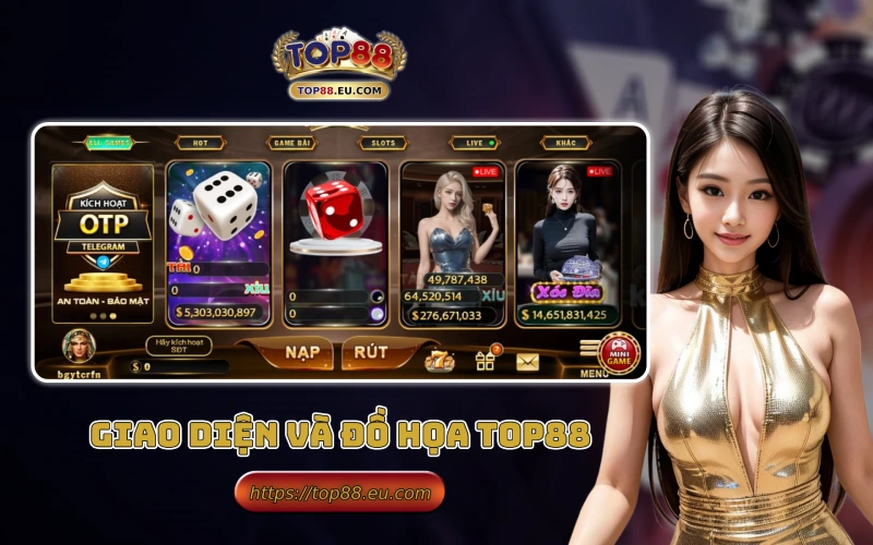 Top88 co giao dien va do hoa dinh cao