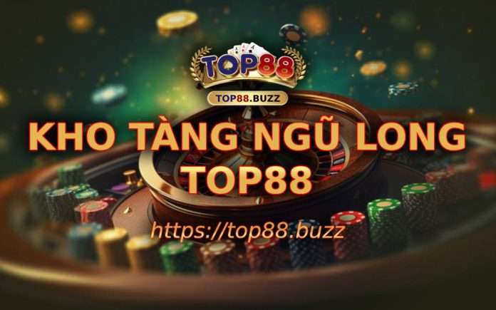 kho-tang-ngu-long-top88 Kho Tàng Ngũ Long Top88